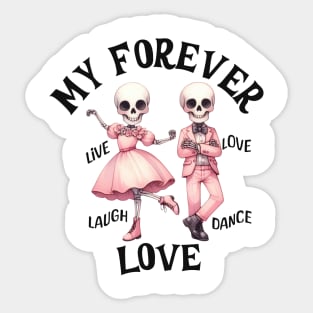 My Forever Love Smiling Dancing Skeleton Couple Sticker